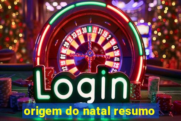 origem do natal resumo